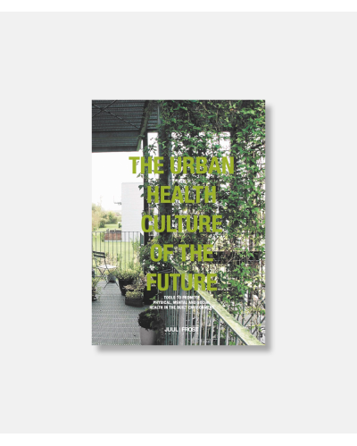 The Urban Health Culture of the Future